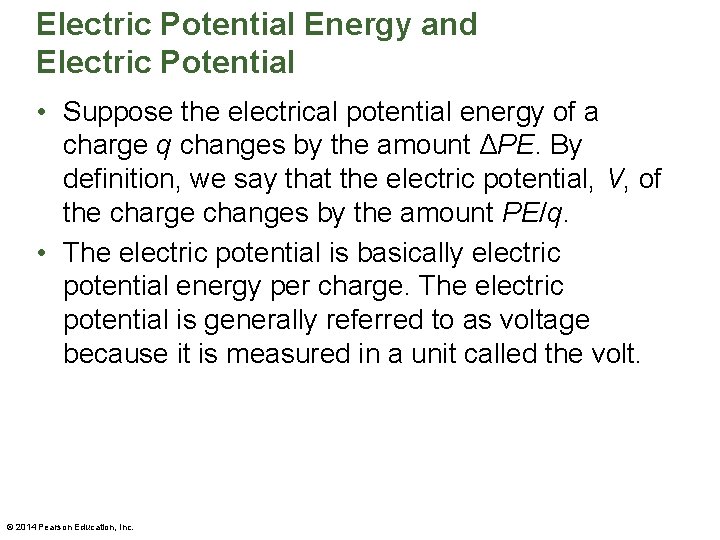 Electric Potential Energy and Electric Potential • Suppose the electrical potential energy of a