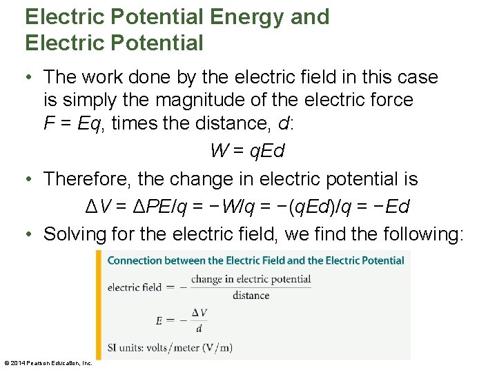 Electric Potential Energy and Electric Potential • The work done by the electric field