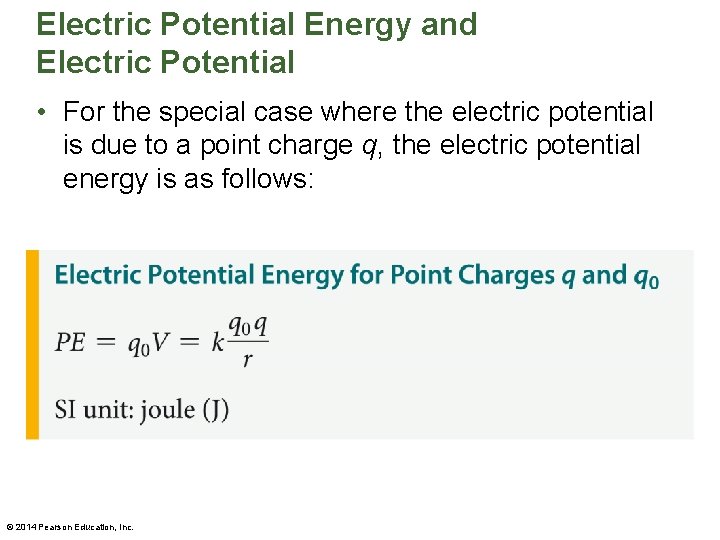 Electric Potential Energy and Electric Potential • For the special case where the electric