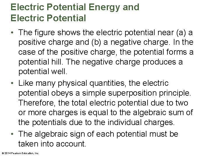 Electric Potential Energy and Electric Potential • The figure shows the electric potential near