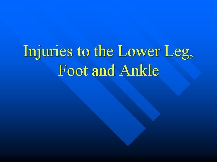 Injuries to the Lower Leg, Foot and Ankle 