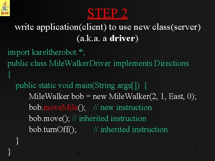 STEP 2 write application(client) to use new class(server) (a. k. a. a driver) import