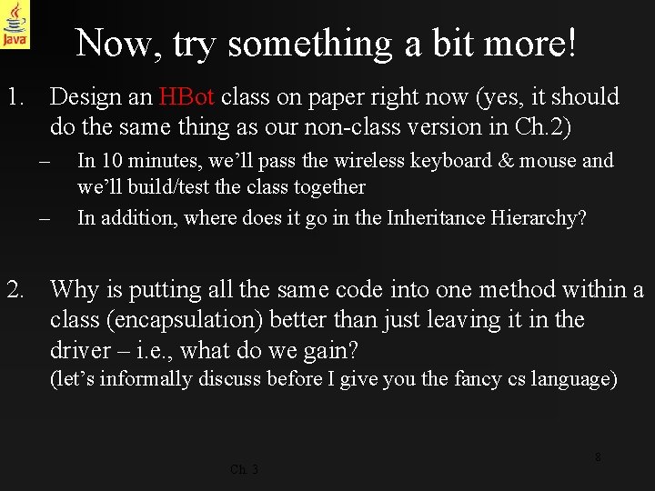 Now, try something a bit more! 1. Design an HBot class on paper right