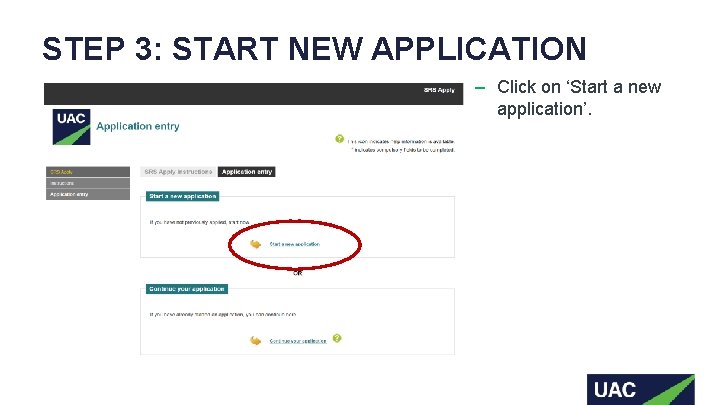 STEP 3: START NEW APPLICATION ‒ Click on ‘Start a new application’. 