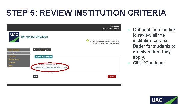 STEP 5: REVIEW INSTITUTION CRITERIA ‒ Optional: use the link to review all the