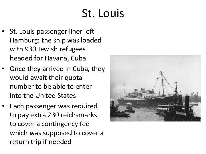 St. Louis • St. Louis passenger liner left Hamburg; the ship was loaded with