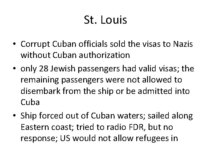 St. Louis • Corrupt Cuban officials sold the visas to Nazis without Cuban authorization