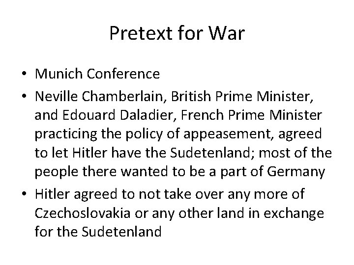 Pretext for War • Munich Conference • Neville Chamberlain, British Prime Minister, and Edouard