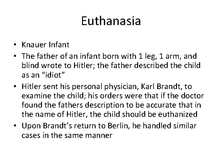 Euthanasia • Knauer Infant • The father of an infant born with 1 leg,