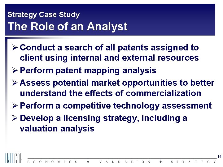 Strategy Case Study The Role of an Analyst Ø Conduct a search of all