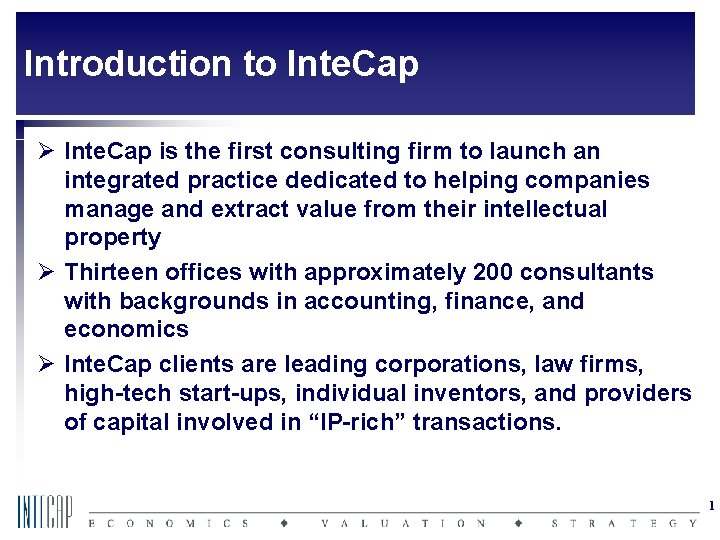 Introduction to Inte. Cap Ø Inte. Cap is the first consulting firm to launch