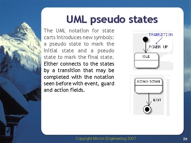 UML pseudo states The UML notation for state carts introduces new symbols: a pseudo UML pseudo states The UML notation for state carts introduces new symbols: a pseudo