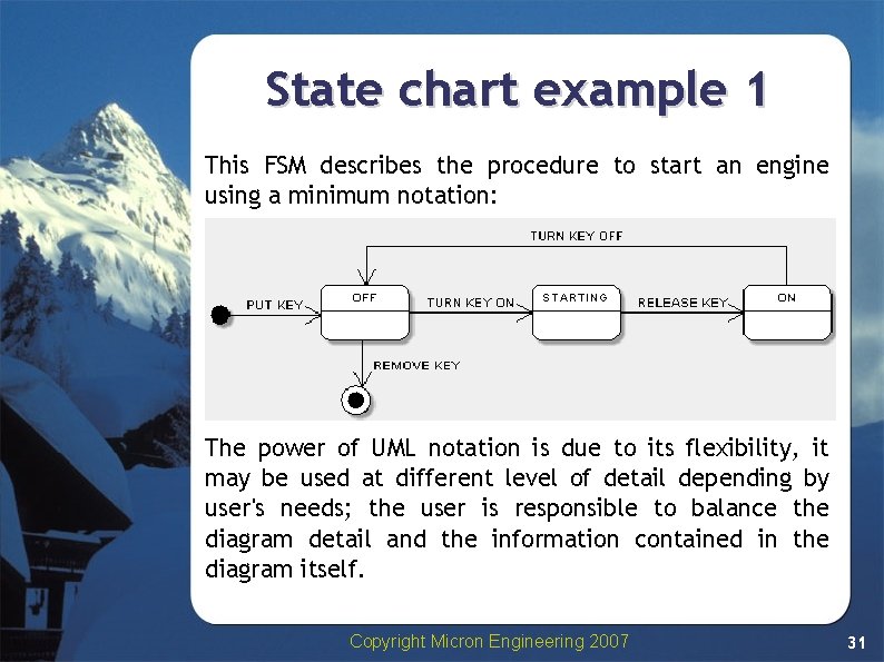 State chart example 1 This FSM describes the procedure to start an engine using State chart example 1 This FSM describes the procedure to start an engine using