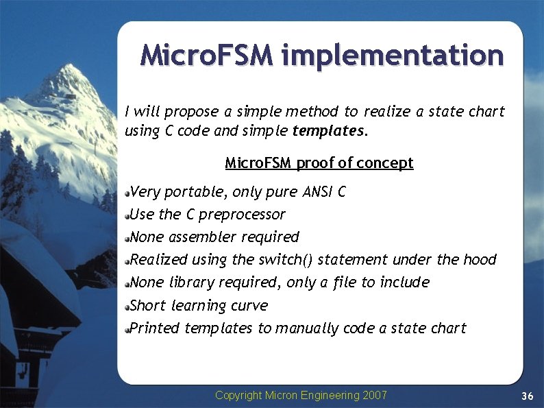Micro. FSM implementation I will propose a simple method to realize a state chart Micro. FSM implementation I will propose a simple method to realize a state chart