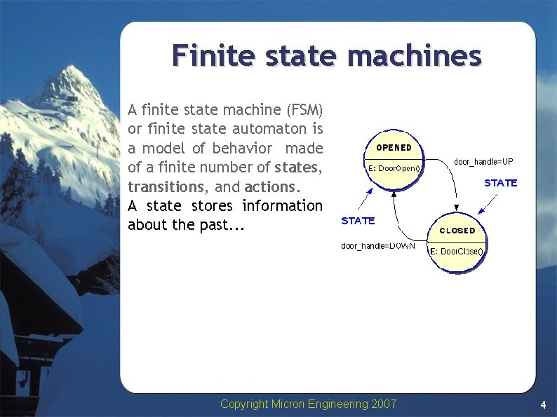 Finite state machines A finite state machine (FSM) or finite state automaton is a Finite state machines A finite state machine (FSM) or finite state automaton is a