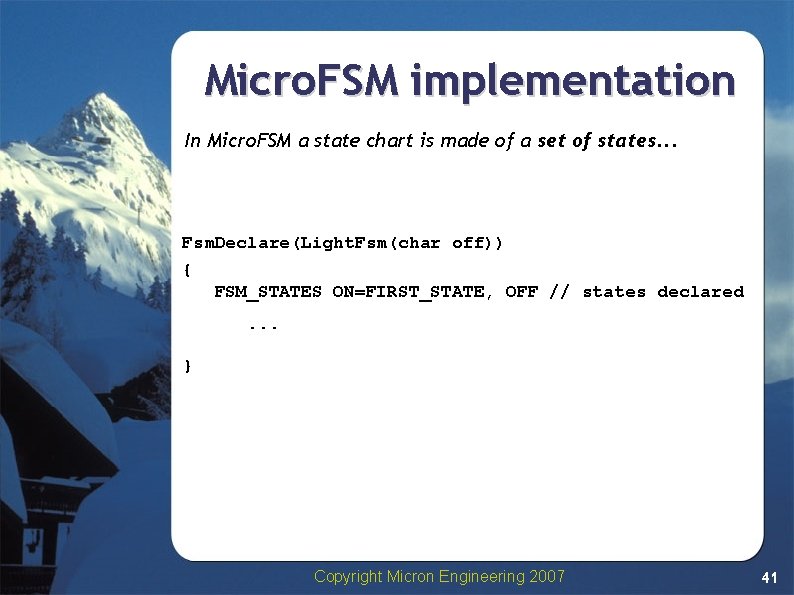 Micro. FSM implementation In Micro. FSM a state chart is made of a set Micro. FSM implementation In Micro. FSM a state chart is made of a set