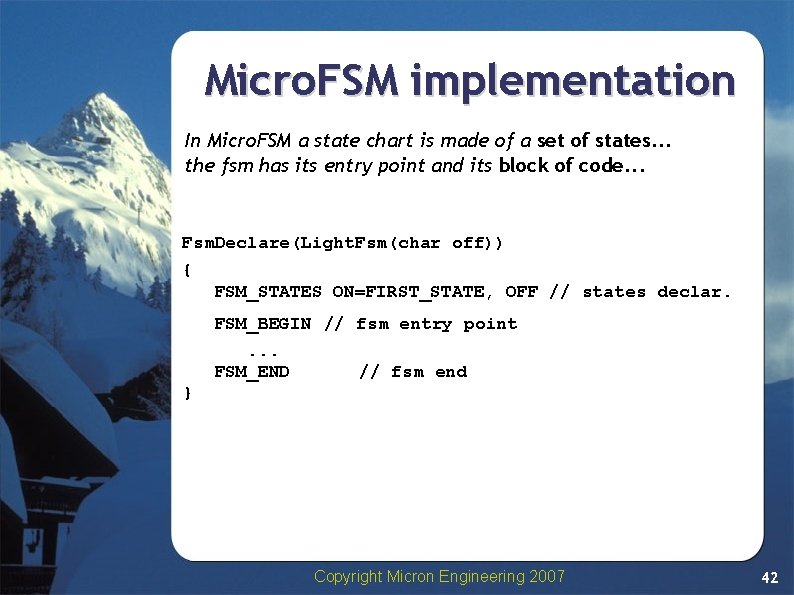 Micro. FSM implementation In Micro. FSM a state chart is made of a set Micro. FSM implementation In Micro. FSM a state chart is made of a set