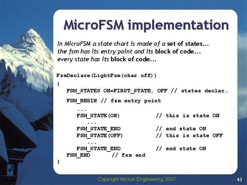 Micro. FSM implementation In Micro. FSM a state chart is made of a set Micro. FSM implementation In Micro. FSM a state chart is made of a set