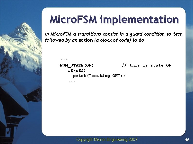 Micro. FSM implementation In Micro. FSM a transitions consist in a guard condition to Micro. FSM implementation In Micro. FSM a transitions consist in a guard condition to