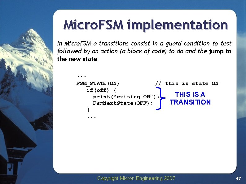 Micro. FSM implementation In Micro. FSM a transitions consist in a guard condition to Micro. FSM implementation In Micro. FSM a transitions consist in a guard condition to