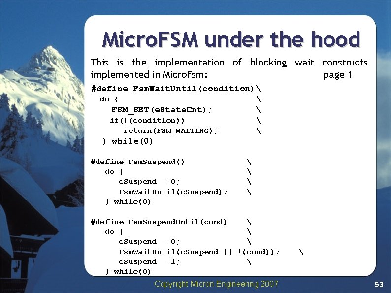 Micro. FSM under the hood This is the implementation of blocking wait constructs implemented Micro. FSM under the hood This is the implementation of blocking wait constructs implemented