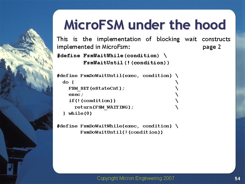 Micro. FSM under the hood This is the implementation of blocking wait constructs implemented Micro. FSM under the hood This is the implementation of blocking wait constructs implemented