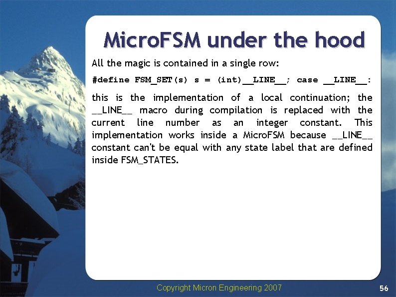 Micro. FSM under the hood All the magic is contained in a single row: Micro. FSM under the hood All the magic is contained in a single row: