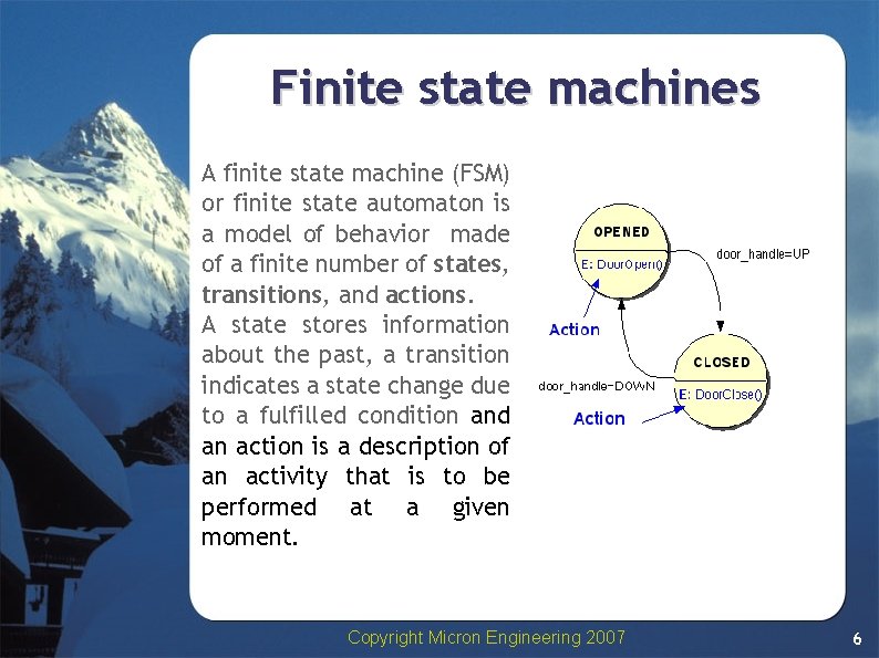 Finite state machines A finite state machine (FSM) or finite state automaton is a Finite state machines A finite state machine (FSM) or finite state automaton is a