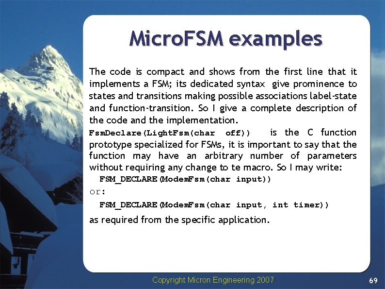 Micro. FSM examples The code is compact and shows from the first line that Micro. FSM examples The code is compact and shows from the first line that