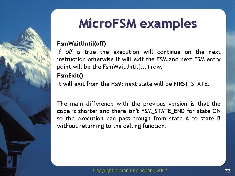 Micro. FSM examples Fsm. Wait. Until(off) If off is true the execution will continue Micro. FSM examples Fsm. Wait. Until(off) If off is true the execution will continue