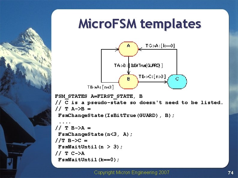 Micro. FSM templates FSM_STATES A=FIRST_STATE, B // C is a pseudo-state so doesn't need Micro. FSM templates FSM_STATES A=FIRST_STATE, B // C is a pseudo-state so doesn't need