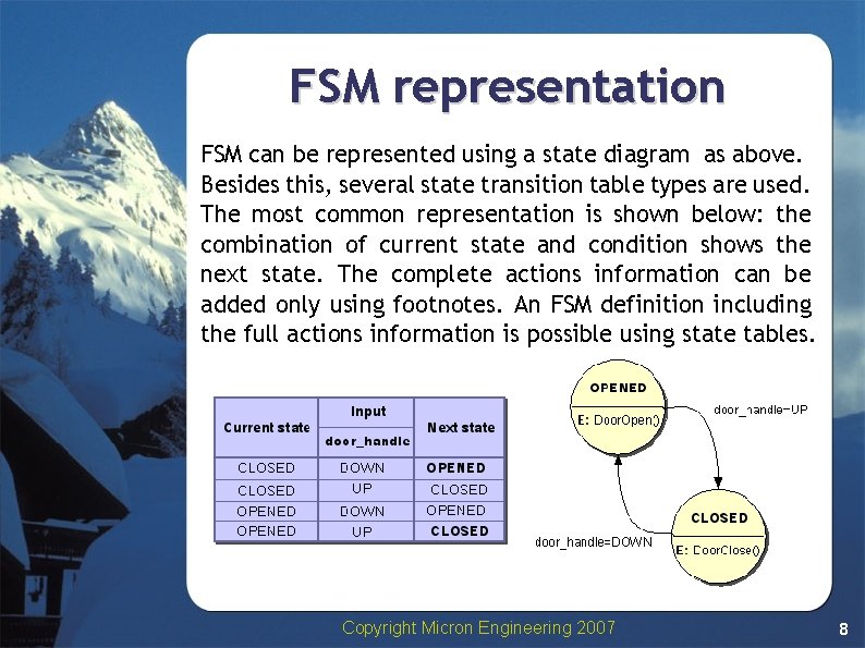 FSM representation FSM can be represented using a state diagram as above. Besides this, FSM representation FSM can be represented using a state diagram as above. Besides this,