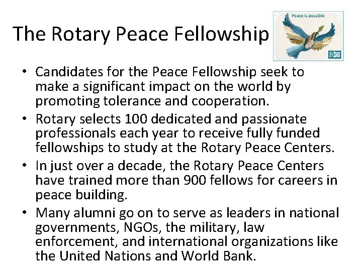 The Rotary Peace Fellowship • Candidates for the Peace Fellowship seek to make a The Rotary Peace Fellowship • Candidates for the Peace Fellowship seek to make a