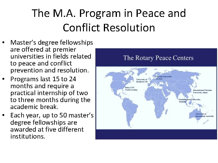The M. A. Program in Peace and Conflict Resolution • Master’s degree fellowships are The M. A. Program in Peace and Conflict Resolution • Master’s degree fellowships are