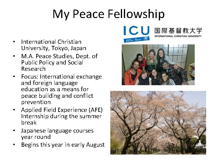 My Peace Fellowship • International Christian University, Tokyo, Japan • M. A. Peace Studies, My Peace Fellowship • International Christian University, Tokyo, Japan • M. A. Peace Studies,