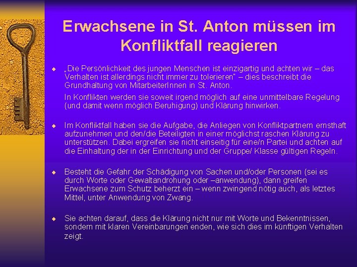 Erwachsene in St. Anton müssen im Konfliktfall reagieren ¨ „Die Persönlichkeit des jungen Menschen