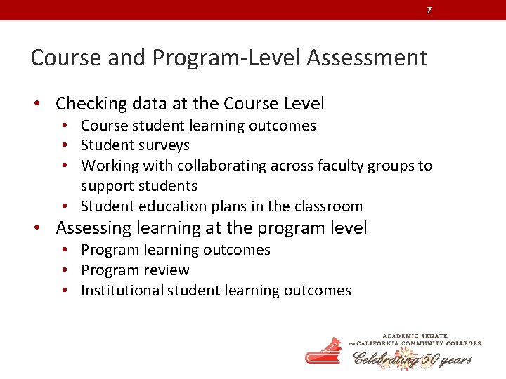 7 Course and Program-Level Assessment • Checking data at the Course Level • Course