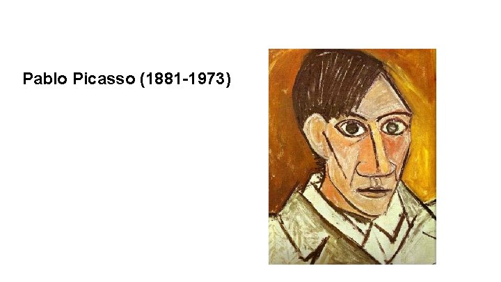 Pablo Picasso (1881 -1973) 