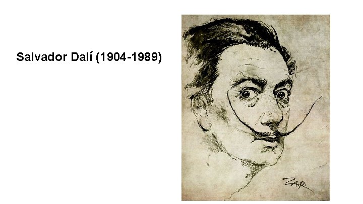 Salvador Dalí (1904 -1989) 