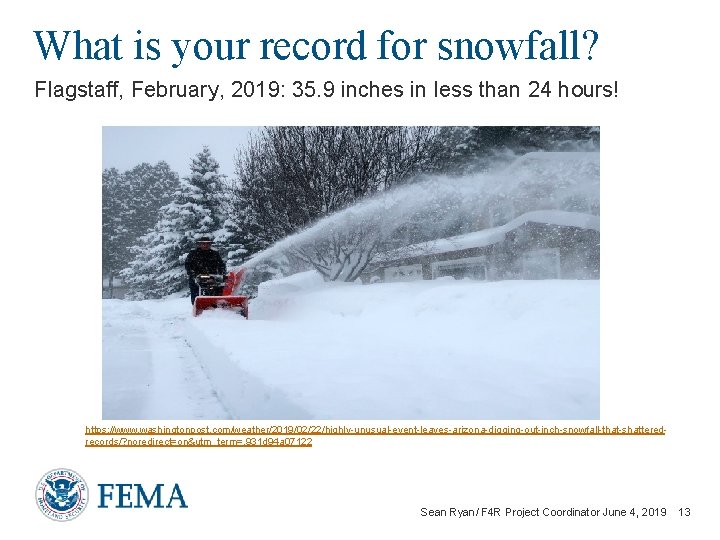 What is your record for snowfall? Flagstaff, February, 2019: 35. 9 inches in less