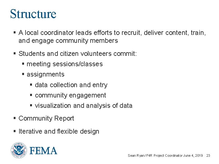 Structure § A local coordinator leads efforts to recruit, deliver content, train, and engage