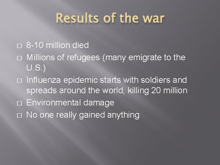 Results of the war � � � 8 -10 million died Millions of refugees