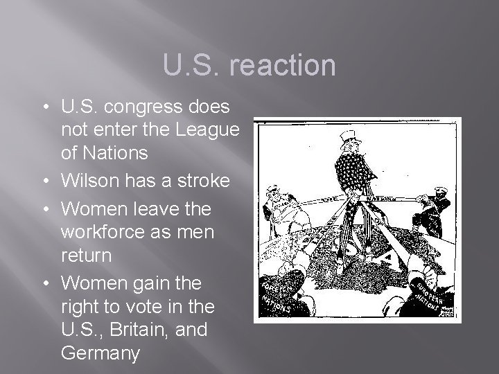 U. S. reaction • U. S. congress does not enter the League of Nations