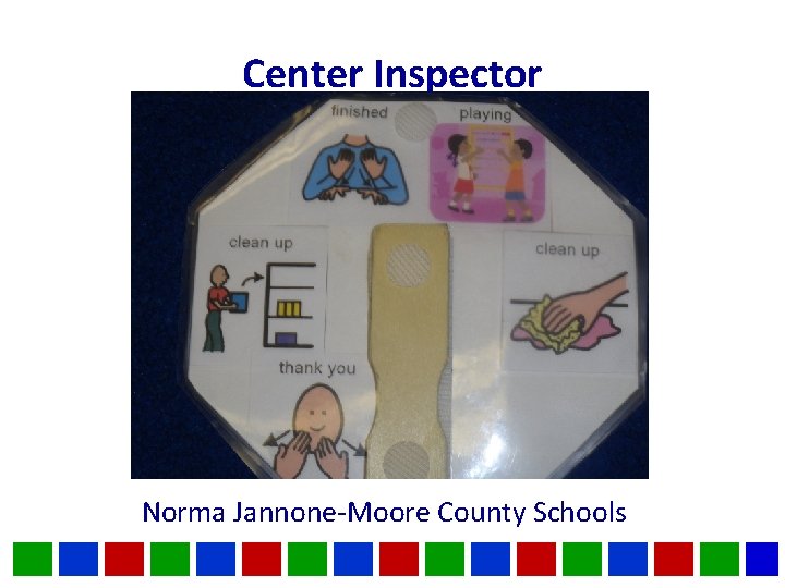 Center Inspector Norma Jannone-Moore County Schools 