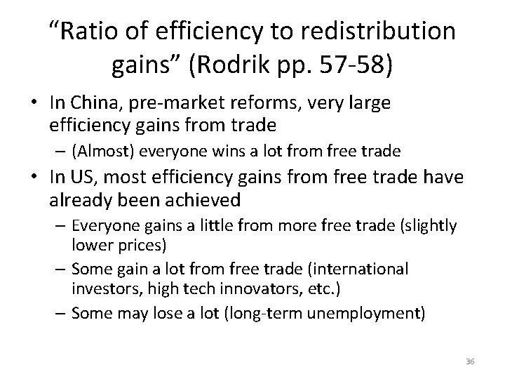 “Ratio of efficiency to redistribution gains” (Rodrik pp. 57 -58) • In China, pre-market