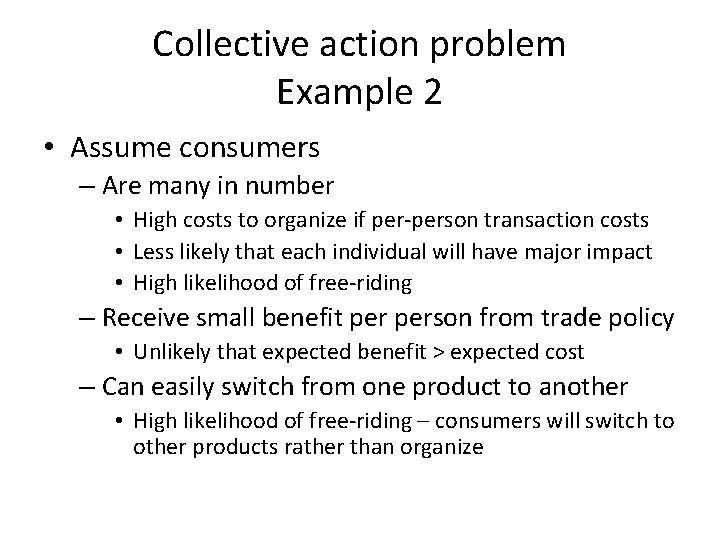 Collective action problem Example 2 • Assume consumers – Are many in number •