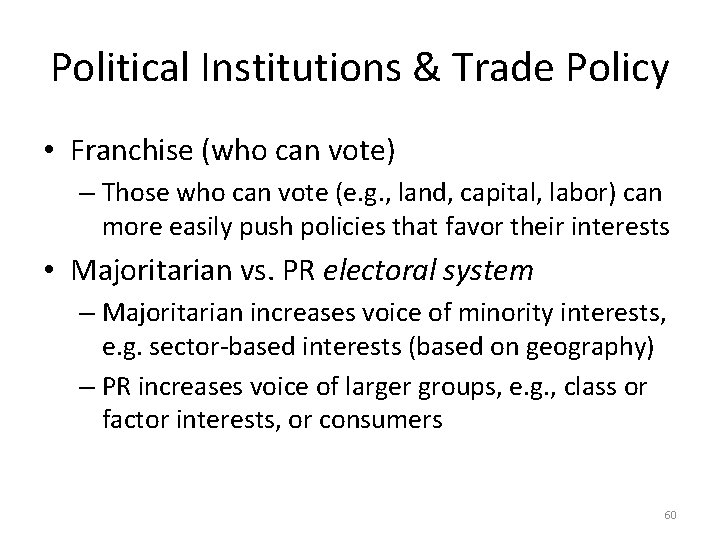 Political Institutions & Trade Policy • Franchise (who can vote) – Those who can Political Institutions & Trade Policy • Franchise (who can vote) – Those who can