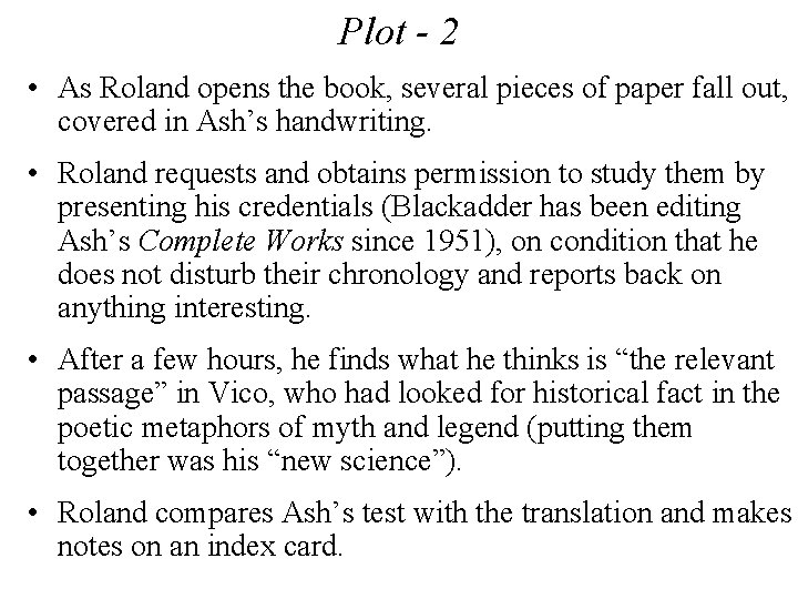 Plot - 2 • As Roland opens the book, several pieces of paper fall Plot - 2 • As Roland opens the book, several pieces of paper fall