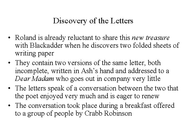 Discovery of the Letters • Roland is already reluctant to share this new treasure Discovery of the Letters • Roland is already reluctant to share this new treasure