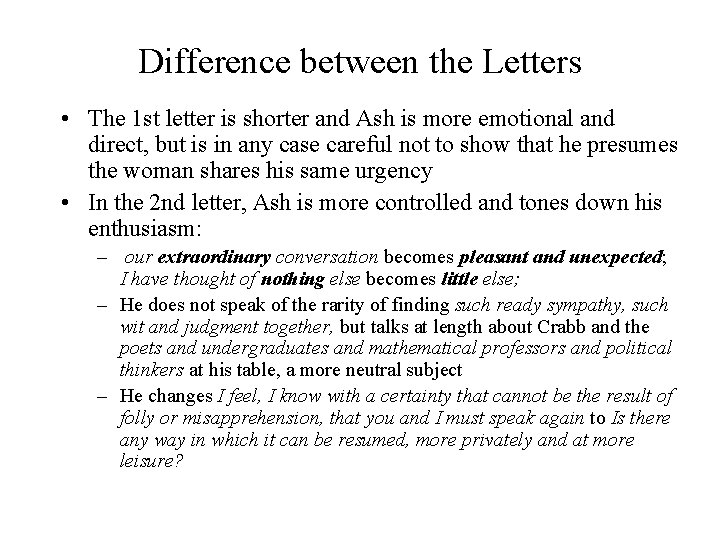 Difference between the Letters • The 1 st letter is shorter and Ash is Difference between the Letters • The 1 st letter is shorter and Ash is